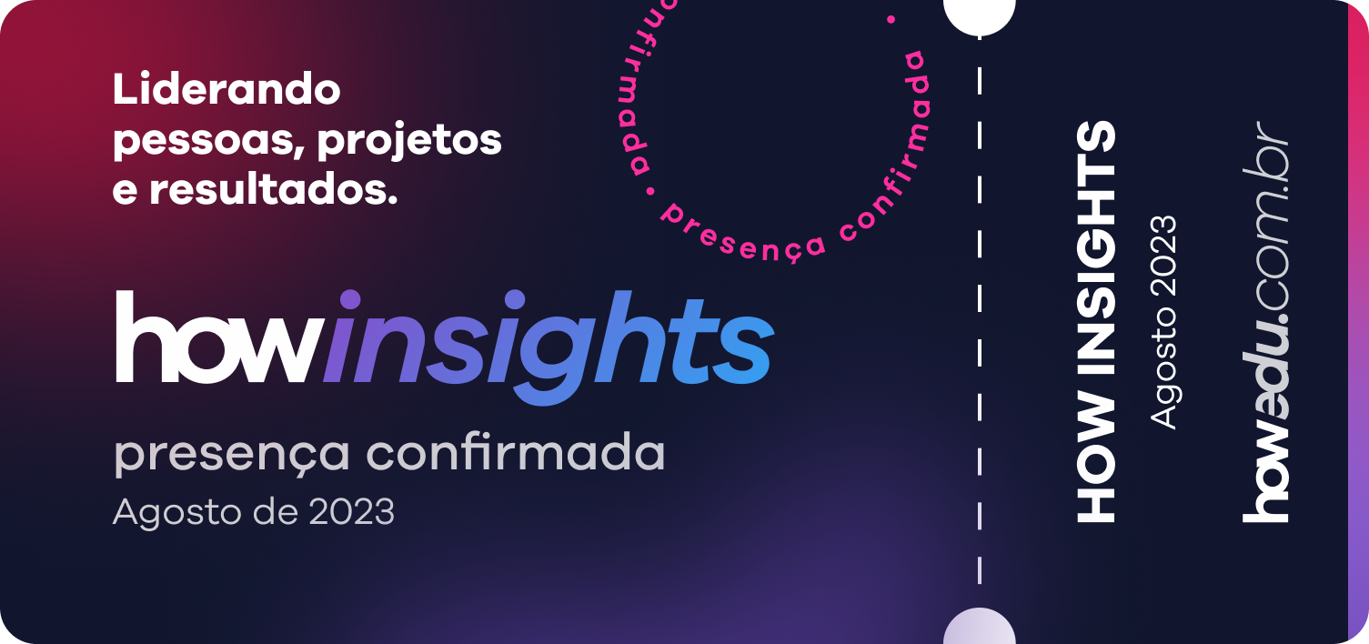 How Insights: O Maior Evento Para Construção De Habilidades Digitais